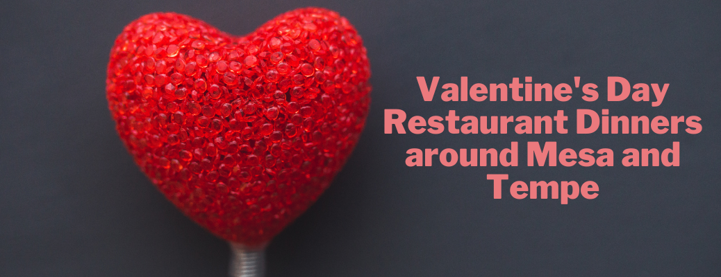 Red heart with "Valentine's Day Restaurant Dinners around Mesa and Tempe" pink text
